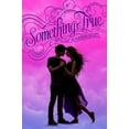 thumbnail image 2 of Something True (A True Love Novel, Bk 3), 2 of 2