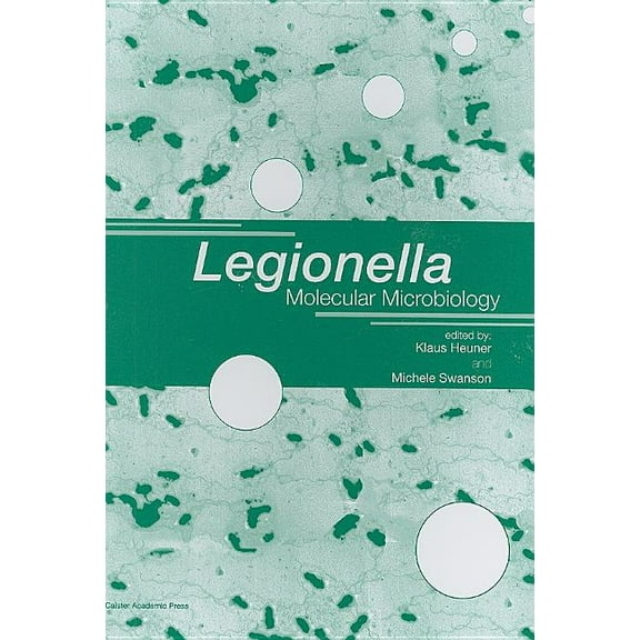 Legionella: Molecular Microbiology, (Hardcover)