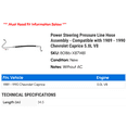 thumbnail image 2 of Power Steering Pressure Line Hose Assembly - Compatible with 1989 - 1990 Chevy Caprice 5.0L V8, 2 of 2