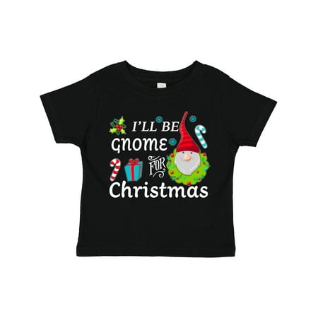 

Inktastic I ll Be Gnome for Christmas Gift Toddler Boy or Toddler Girl T-Shirt