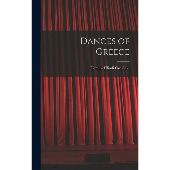 Dances of Greece, (Hardcover)