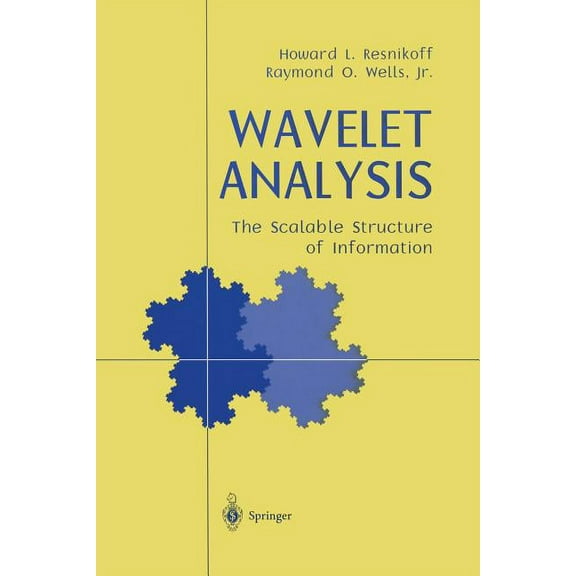 Wavelet Analysis: The Scalable Structure of Information, (Paperback)