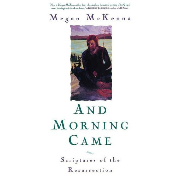 Sheed & Ward Books And Morning Came: Scriptures of the Resurrection, (Paperback)