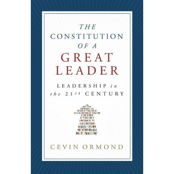 The Constitution of a Great Leader (Paperback)