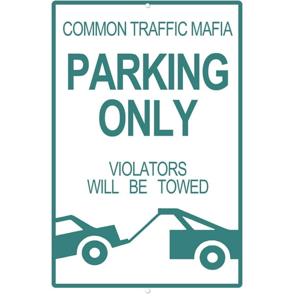 Common Traffic Mafia Parking Only Violators will be Towed Sign, Reflective Tin Sign 12 x 8 inch, UV Protected, Weather Resistant, Waterproof