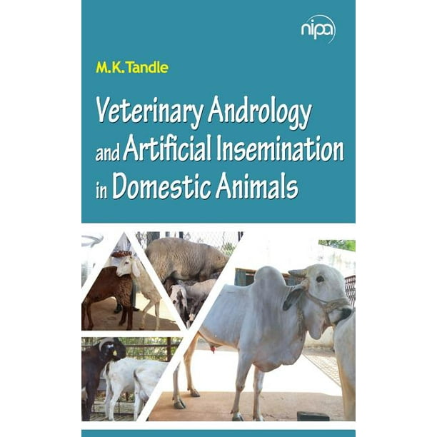 Veterinary Andrology and Artificial Insemination in Domestic Animals (Hardcover) Veterinary Andrology and Artificial Insemination in Domestic Animals (Hardcover)