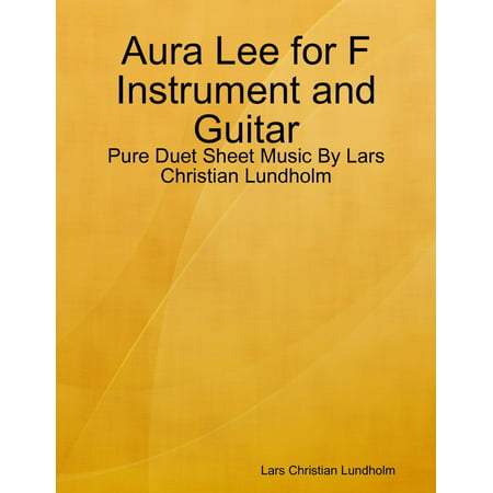 Aura Lee for F Instrument and Guitar - Pure Duet Sheet Music By Lars Christian Lundholm -