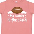 thumbnail image 4 of Inktastic Football My Daddy is the Coach Boys or Girls Toddler T-Shirt, 4 of 5