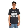 thumbnail image 4 of I Wish I Was A Unicorn | Adult Funny T-Shirt | Unisex Short Sleeve Tee, 4 of 4