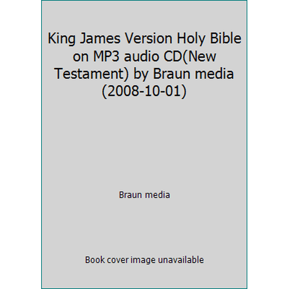 Pre-Owned King James Version Holy Bible on MP3 audio CD(New Testament) by Braun media (2008-10-01) (Unknown) 1599876469 9781599876467