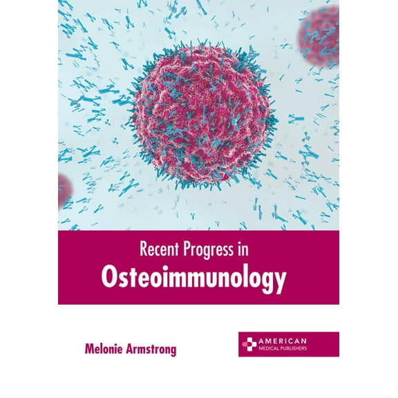 Recent Progress in Osteoimmunology, (Hardcover)