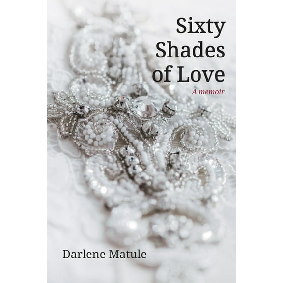 Sixty Shades of Love (Paperback)