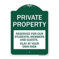 thumbnail image 1 of SignMission A-DES-GW-1824-23250 Panneau de la Série Designer 18 x 24 Po - Propriété Privée - Réservé à Nos Étudiants Membres et Invités - Jouez à Vos Risques et Risques, Vert et Blanc, 1 of 8
