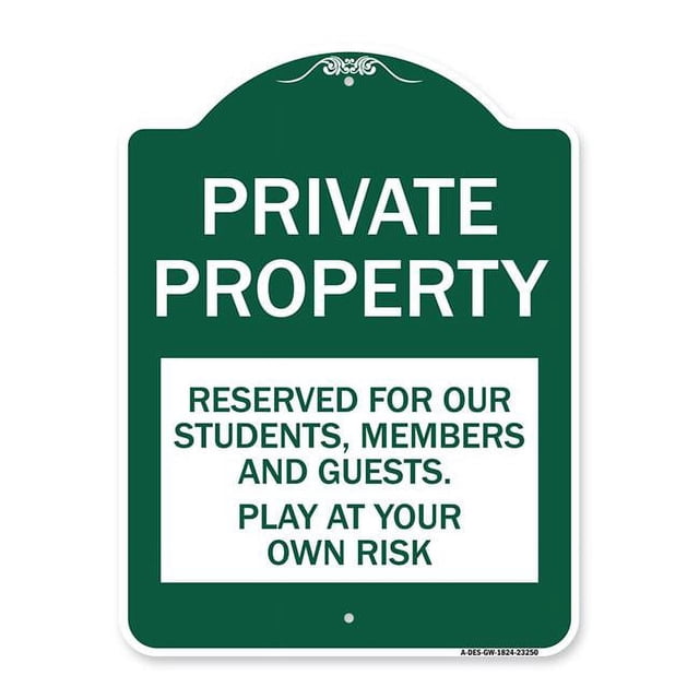 SignMission A-DES-GW-1824-23250 Panneau de la Série Designer 18 x 24 Po - Propriété Privée - Réservé à Nos Étudiants Membres et Invités - Jouez à Vos Risques et Risques, Vert et Blanc