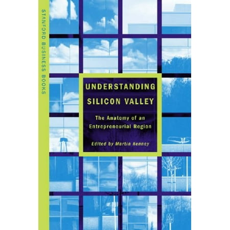 Understanding Silicon Valley: The Anatomy of an Entrepreneurial Region (Stanford Business Books) (Stanford Business Books (Paperback)) Paperback - USED - VERY GOOD Condition