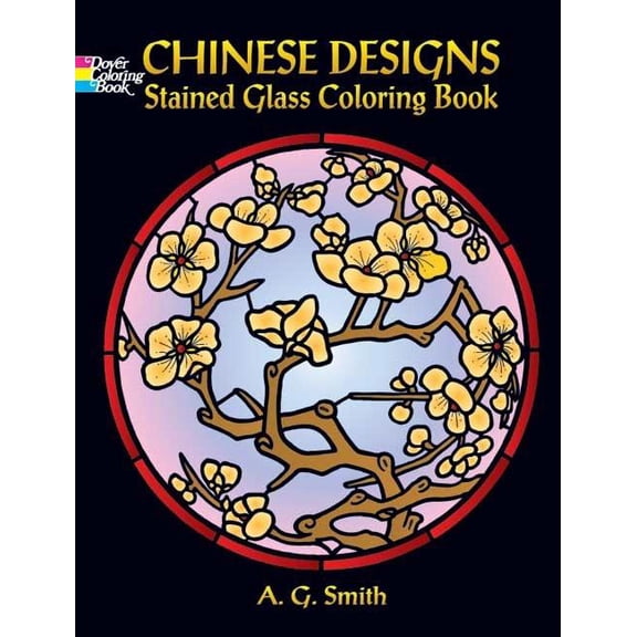Dover Pictorial Archives: Decorative Chinese Designs Stained Glass Coloring Book (Paperback)