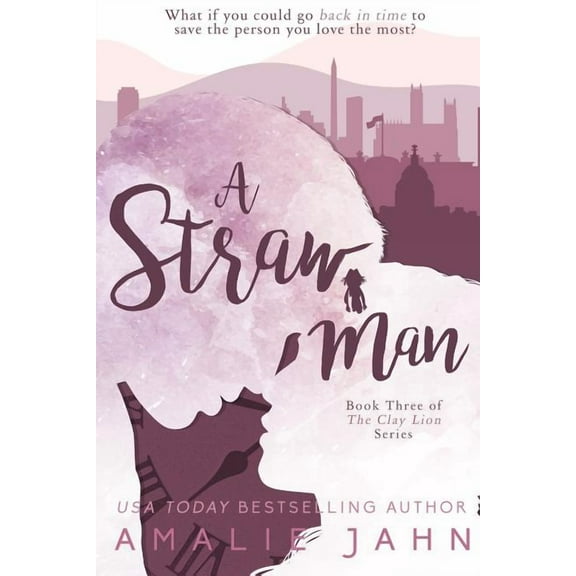 A Straw Man (The Clay Lion Series) - 9780991071326
