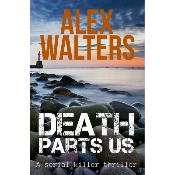 Di Alec McKay Death Parts Us: A Serial Killer Thriller, Book 2, (Paperback)