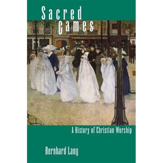 Pre-Owned Sacred Games: A History of Christian Worship, (Paperback)