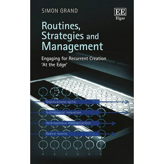 Routines, Strategies and Management : Engaging for Recurrent Creation at the Edge