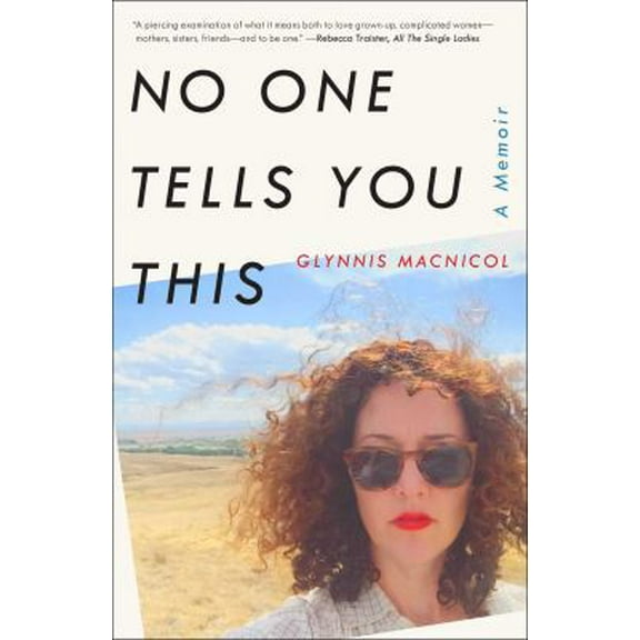 Pre-Owned No One Tells You This: A Memoir (Hardcover) 1501163132 9781501163135