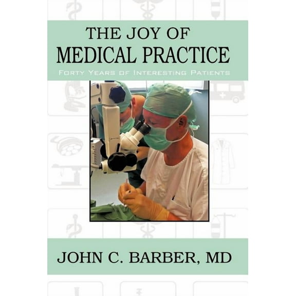 The Joy of Medical Practice (Hardcover)