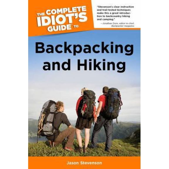 Pre-Owned The Complete Idiot's Guide to Backpacking and Hiking (Paperback) 1592579604 9781592579600