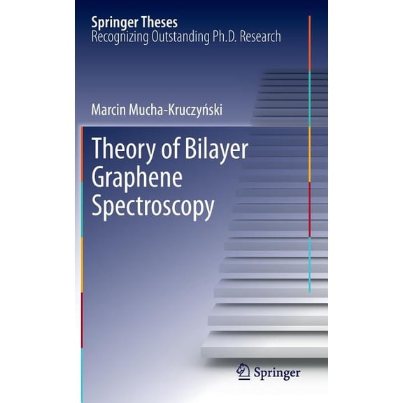 Springer Theses Theory of Bilayer Graphene Spectroscopy, (Hardcover)