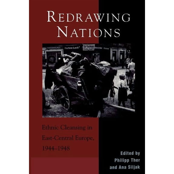 Harvard Cold War Studies Book Redrawing Nations: Ethnic Cleansing in East-Central Europe, 1944-1948, (Paperback)