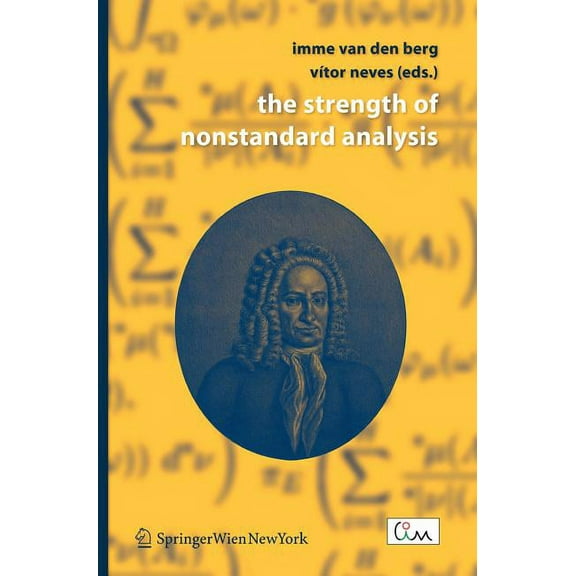 The Strength of Nonstandard Analysis, (Hardcover)