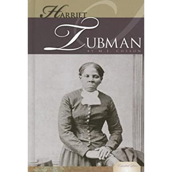 Pre-Owned Harriet Tubman: Engineer of the Underground Railroad: Engineer of the Underground Railroad (Library Binding) 1599288427 9781599288420