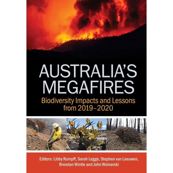 Australia's Megafires: Biodiversity Impacts and Lessons from 2019-2020, (Paperback)
