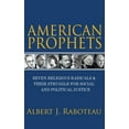 thumbnail image 1 of Pre-Owned American Prophets: Seven Religious Radicals and Their Struggle for Social and Political Justice (Paperback) 0691181128 9780691181127, 1 of 1