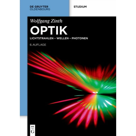 de Gruyter Studium Optik: Lichtstrahlen - Wellen - Photonen, (Paperback)