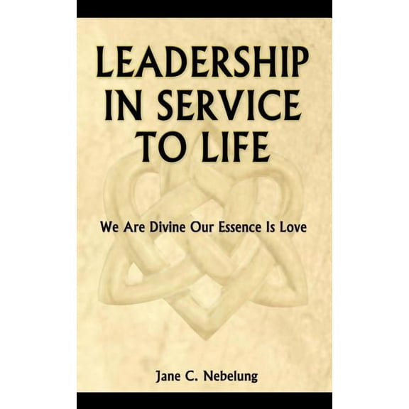 Leadership in Service to Life, (Paperback)