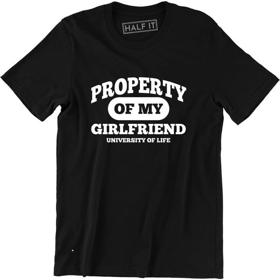 Property Of My Girlfriend University Of Life Funny Quote Slogan Men's T-Shirt