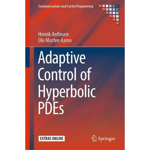Communications and Control Engineering Adaptive Control of Hyperbolic Pdes, (Hardcover)