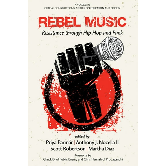Critical Constructions: Studies on Educa Rebel Music: Resistance Through Hip Hop and Punk, (Paperback)