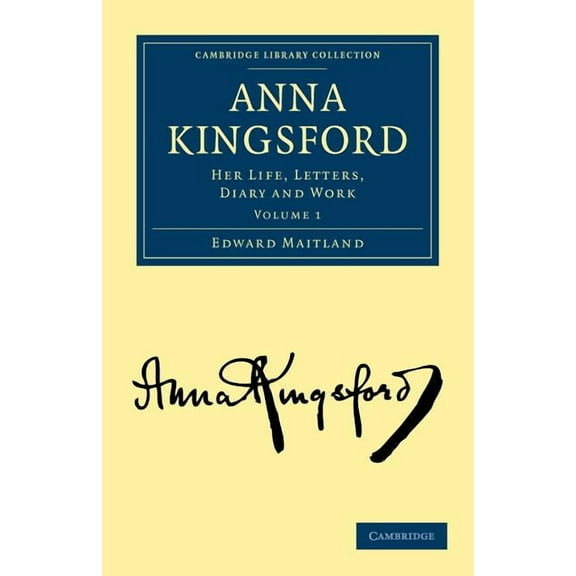 Anna Kingsford - Volume 1, (Paperback)