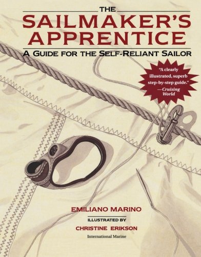 Guide for the Self-Reliant Sailor Sailmaker's Apprentice, (Paperback)