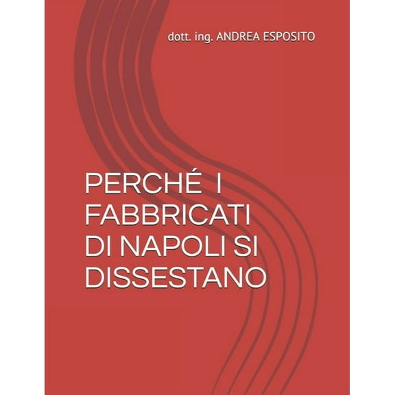 Perché' I Fabbricati Di Napoli Si Dissestano (Paperback)