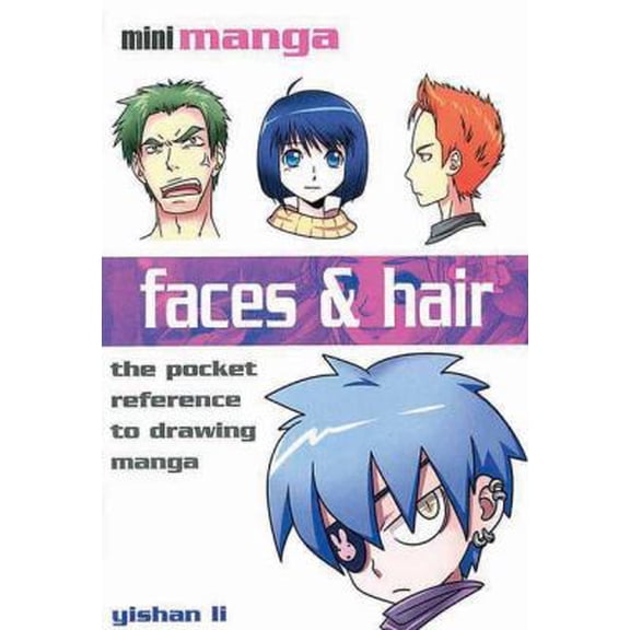 Pre-Owned Faces & Hair: The Pocket Reference to Drawing Manga (Mini Manga) (Paperback) 1844485234 9781844485239
