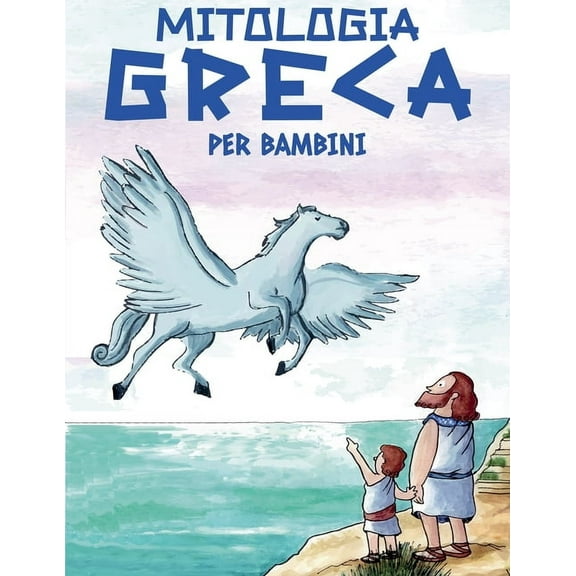 Mitologia Greca per Bambini, (Paperback)