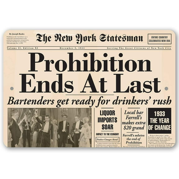 Metal Sign - Prohibition Ends At Last - Durable Metal Sign - Use Indoor/Outdoor - Great Gift and Vintage Decor for Bar, Restaurant, Man Cave and She Shed Under $25 (12" x 18")