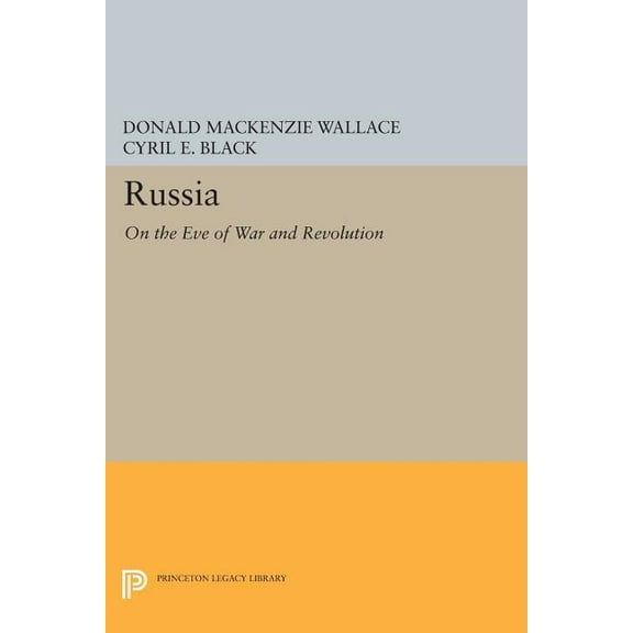 Princeton Legacy Library Russia: On the Eve of War and Revolution, Book 514, (Paperback)