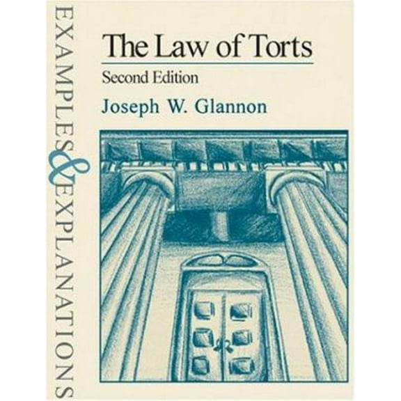 Pre-Owned The Law of Torts: Examples and Explanations (Paperback) 0735511918 9780735511910
