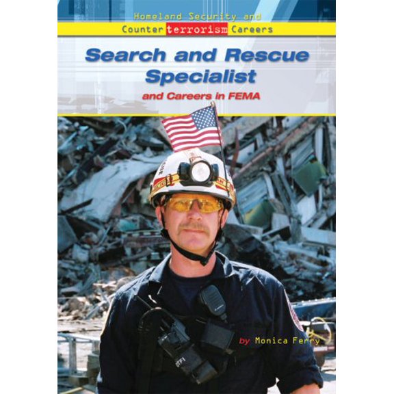 Pre-Owned Search and Rescue Specialist and Careers in FEMA (Homeland Security And Counterterrorism Careers), 9780766026506, 0766026507, Paperback,