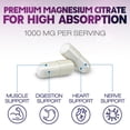 thumbnail image 4 of Magnesium Citrate 1000mg Per Serving - Max Absorption Magnesium Powder Capsules for Muscle, Nerve, Bone and Heart Health Support, High Absorption Citrate Complex, Gluten Free, Non-GMO - 60 Capsules, 4 of 10
