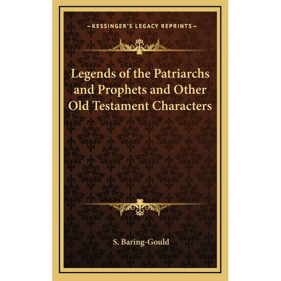 Legends of the Patriarchs and Prophets and Other Old Testament Characters (Hardcover)