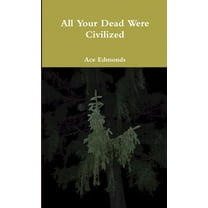 All Your Dead Were Civilized and other misheard lyrics, (Paperback)